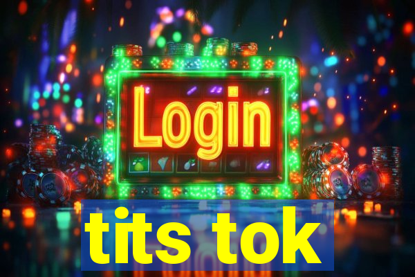 tits tok